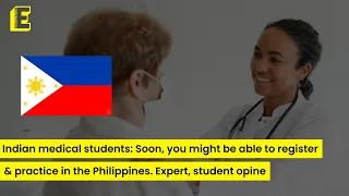 Indian medical students: Want to register & practice in the Philippines? Expert, student opine