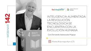 W142. Inteligencia aumentada: la revolución tecnológica se encuentra con la evolución humana