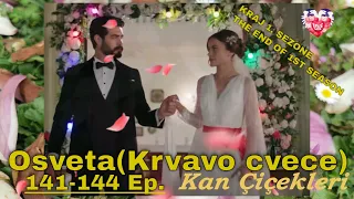 END OF SEASON 1 Kan Çiçekleri Episode 141-144 content with translation (Season 1)