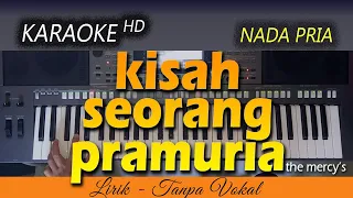 KISAH SEORANG PRAMURIA Karaoke | THE MERCY'S