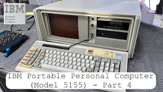 IBM Portable PC (Model 5155): Part 4 - It lives!