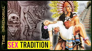 Secrets of the Aztecs: Crazy History Behind Sex And Marriage