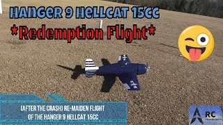 *Redemption Flight* Hanger 9 HellCat 15cc Arf Re-Maiden Flight & Review!