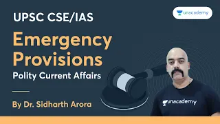 Emergency Provisions | Polity Current Affairs | UPSC CSE/IAS | Dr. Sidharth Arora