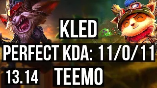 KLED vs TEEMO (TOP) | 11/0/11, 1200+ games, Legendary, 1.0M mastery | EUW Diamond | 13.14