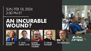An Incurable Wound? | Buzzetti, Cardinal Pizzaballa, Fr. Romanelli, Riro Maniscalco | NYE 2024