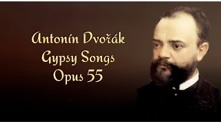 Dvorak - Gypsy Songs Opus 55