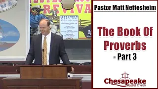 The Book Of Proverbs -  Part 3 | KJV Preaching | Matt Nettesheim
