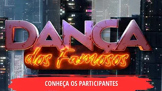 Conheça os participantes da dança dos famosos 2024