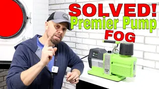 SOLVED...HARVEST RIGHT Premier Vacuum Pump FOG!