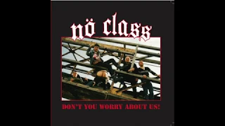 No Class - Don't You Worry About Us (FULL 7")