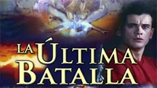 La Última Batalla  -  Película Cristiana completa en español