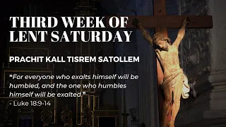 Third Week of Lent Saturday - 18th Mar 2023 7:00 AM - Fr. Peter Fernandes
