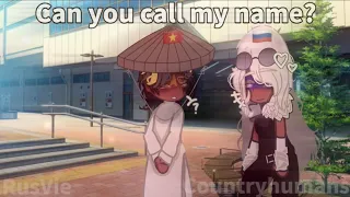 🌏 || "Can you call my name?" [ meme? ] || Countryhumans || 🇷🇺 Russia x Vietnam 🇻🇳 || Gacha Club