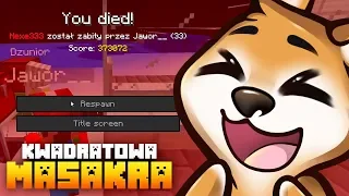 JAWOR NIE WYTRZYMAŁ... XD (Minecraft Kwadratowa Masakra)