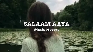 Salaam Aaya (Slowed & Reverbed)