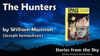 PLAYFUL Sci-Fi Read Along: The Hunters - William Morrison  | Bedtime for Adults