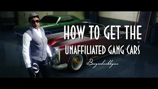 How to get the Unaffiliated Gang Cars│02│GTA Online