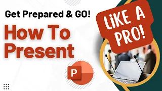 Get Ready to Present PowerPoint - Pro Tips & Skills