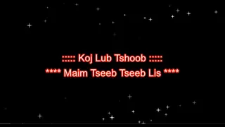 Koj Lub Tshoob - Instrumental/Karaoke (Maim Tseeb Tseeb Lis)