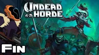 Let's Play Undead Horde [Early Access] - PC Gameplay Part 9 - Finale For Now - Slow'n'Steady