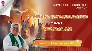 Novena Pentakosta Hari 2 - "Membangun Hubungan yang Mendalam"