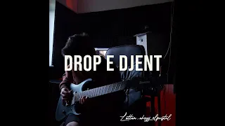 DROP E DJENT