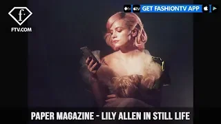 Paper Magazine Presents Lily Allen in Still Life Embracing Her Spiral | FashionTV | FTV