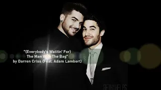 "(Everybody's Waitin' For) The Man With The Bag" by Darren Criss (Feat. Adam Lambert)