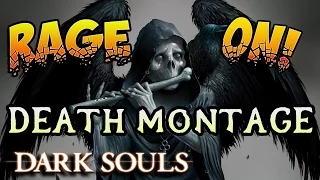 DARK SOULS DEATH RAGE MONTAGE #2