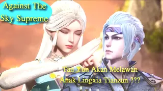 Against The Sky Supreme Episode 826 Sub Indo | HARUS MELAWAN ANAK LINGXIA TIANZUN ???