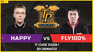 WC3 - TP League S1 - Bo1 Showmatch: [UD] Happy vs Fly100% [ORC]