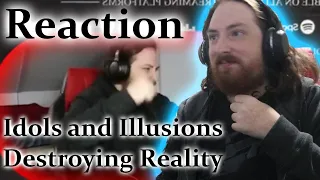 THERE I AM Reacting To Idols and Illusions - Destroying Reality (Official Music Video) !!