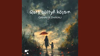 Qara būltyñ köşsın