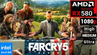 Farcry 5 | AMD RX 580 + i5 3570 | 1080p, Medium / high / Ultra