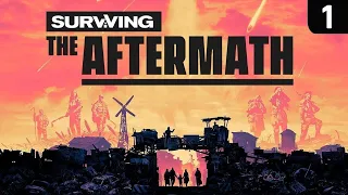 Let's Play Surviving The Aftermath - PC Gameplay