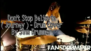 Don't Stop Believin ( Journey ) | Drum Cover By Sina Drummer