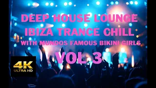 The Best Ever Dance Music Mix In The World. Deep House Meets Lounge Meets Ibiza Meets Trance Vol 3