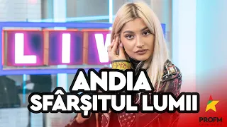 Andia - Sfarsitul Lumii | PROFM LIVE Session