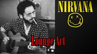 Nirvana - "Lounge Act" (Post Malone Cover)