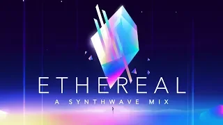 Ethereal - A Synthwave Mix
