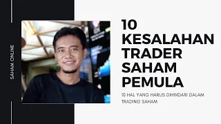 10 KESALAHAN TRADER SAHAM PEMULA