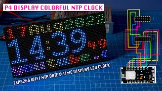 P4 LED Display & ESP8266 NodeMCU WIFI NTP Colourful Clock Date, Time & Scroll Text Display