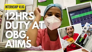 12 Hours Hectic Obstetrics and Gynecology Posting Vlog,AIIMS Delhi