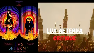 Critique - Lux Aeterna