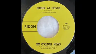 Six O'Clock News - Bridge At Frisco (Ridon '67) rare Folk Rock 45