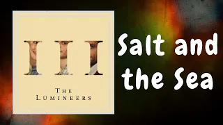 The Lumineers - Salt and the Sea (Lyrics)