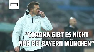 Kimmich-Quarantäne keine Ausrede! Julian Nagelsmann über Corona-Debatte und Kimmich-Comeback