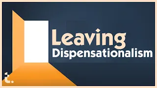 Leaving Dispensationalism | Theocast