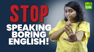 Stop Speaking BORING English! Learn Native English Expressions & Phrases To Speak Fluently